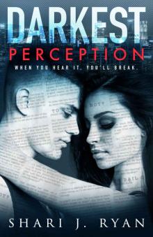 Darkest Perception_A Dark and Mind-Blowing Steamy Romance