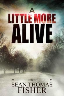 Dead Series (Book 3): A Little More Alive