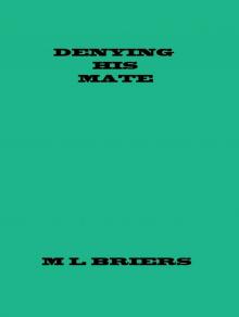 Denying His Mate ( Lycan Romance )