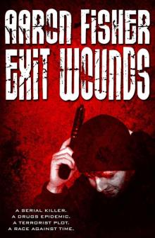 Exit Wounds