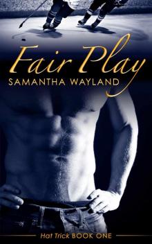 Fair Play (Hat Trick, Book 1)