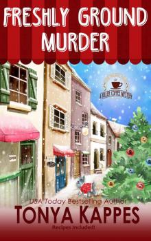 Freshly Ground Murder: A Cozy Mystery (A Killer Coffee Mystery Series Book Three)