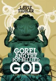 Gorel and the Pot Bellied God