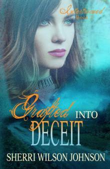 Grafted into Deceit