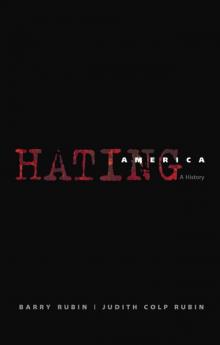 Hating America: A History