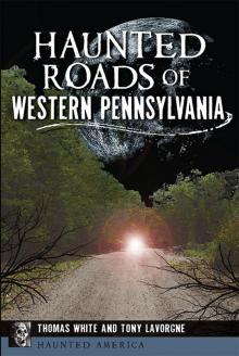 Haunted Roads of Western Pennsylvania