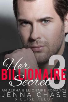 Her Billionaire Secret Part 3: An Alpha Billionaire Romance