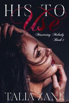 His to Use: Mastering Melody, Book 1