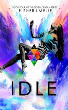 IDLE: Book Four of The Seven Deadly Series