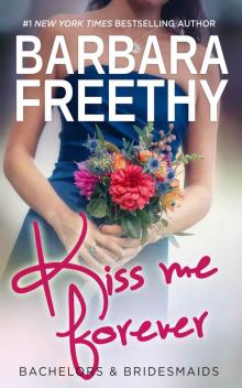 Kiss Me Forever (Bachelors & Bridesmaids #1)