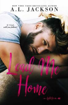 Lead Me Home: A Fight for Me Stand-Alone Novel