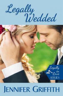 Legally Wedded (Legally in Love Book 3)