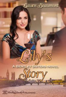 Lily's Story, A Bentley Sisters Novel