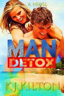 Man Detox: A Novel