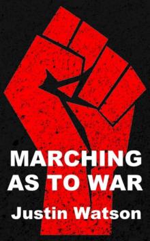 Marching As to War: A Post-Apocalyptic Novel