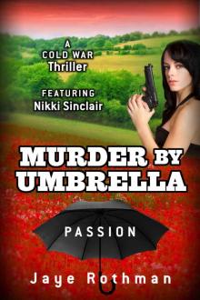 Murder By Umbrella: (Passion) (The Nikki Sinclair Quartet Book 1)