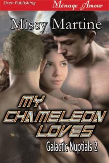 My Chameleon Loves [Galactic Nuptials 2] (Siren Publishing Ménage Amour)