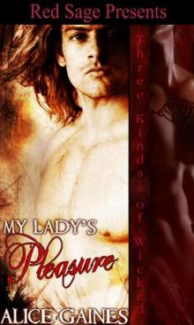 My Lady's Pleasure ~ Three Kinds of Wicked ~ Book 11