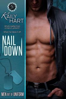 Nail Down (Men out of Uniform Book 2)