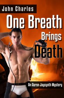 One Breath Brings Death (An Aaron Jaycynth Mystery--Book 2)