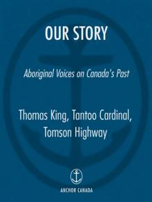 Our Story: Aboriginal Voices on Canada's Past