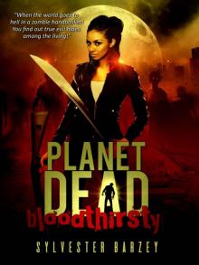 Planet Dead (Book 1): Bloodthirsty