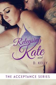 Releasing Kate: The Acceptance Series