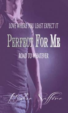 Road To Whatever (Perfect For Me Book 1)