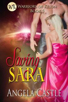 Saving Sara: Warriors Of Kelon Book 5