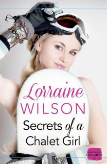 Secrets of a Chalet Girl: HarperImpulse Contemporary Romance Novella