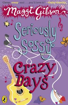 Seriously Sassy: Crazy Days