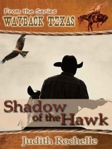 Shadow of the Hawk [Wayback Texas Series]