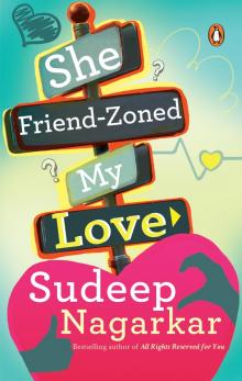 She Friend-Zoned My Love