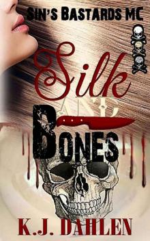 Silk And Bones (Sin's Bastards Book 1)