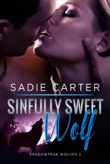 Sinfully Sweet Wolf (Shadowpeak Wolves Book 2)