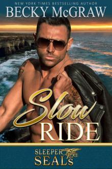 Slow Ride: Sleeper SEALs Book 2