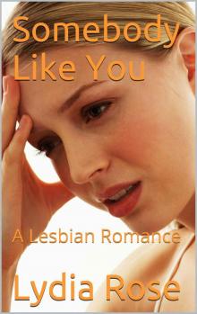 Somebody Like You: A Lesbian Romance