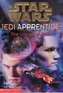 Star Wars - Jedi Apprentice 06 - The Uncertain Path