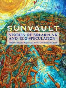 Sunvault: Stories of Solarpunk and Eco-Speculation