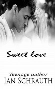 Sweet Love (The Sweet Love Saga #1)