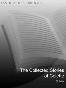 The Collected Stories of Colette