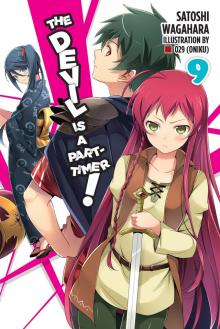 The Devil Is a Part-Timer!, Vol. 9