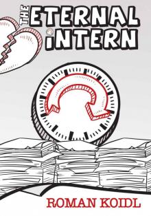 The Eternal Intern (Contemporary Romantic Comedy)