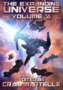 The Expanding Universe 4: Space Adventure, Alien Contact, & Military Science Fiction (Science Fiction Anthology)