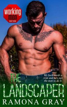 The Landscaper (Working Men Series Book 6)