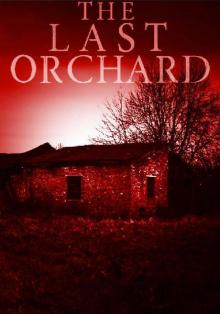 The Last Orchard [Book Two]