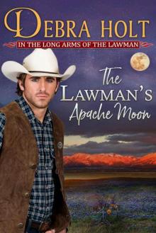 The Lawman's Apache Moon (Texas Lawmen Book 2)