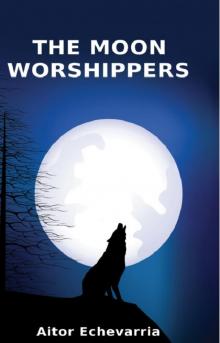 The Moon Worshippers