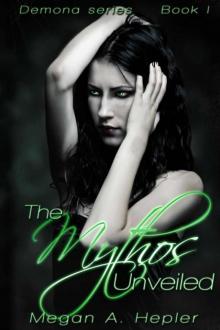 The Mythos Unveiled (Demona series)