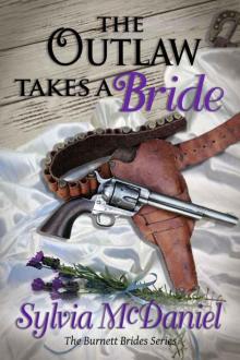 The Outlaw Takes A Bride (The Burnett Brides)